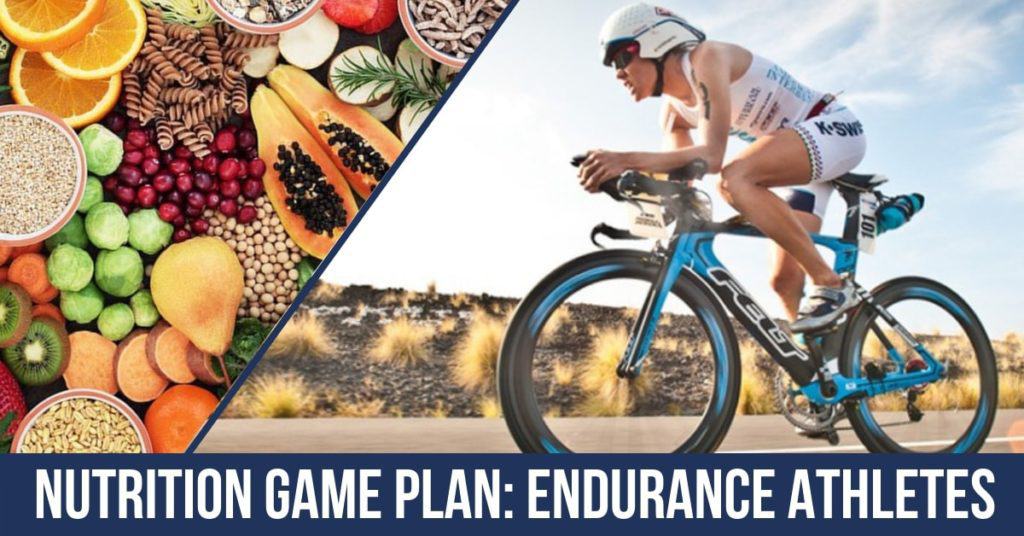Nutrition Game Plan: Endurance Athletes