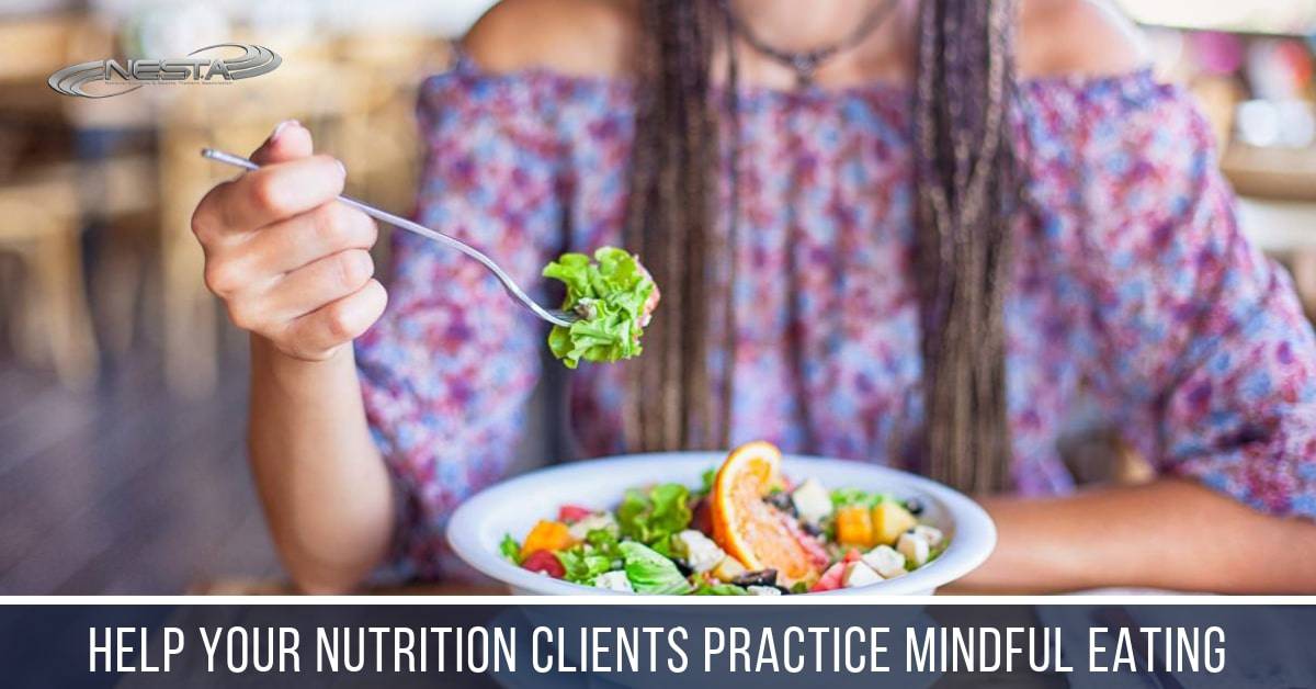 Help-Your-Nutrition-Clients Practice-Mindful-Eating
