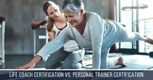 Life-Coach-Certification-Vs-Personal-Trainer-Certification
