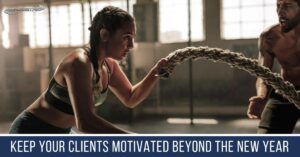 Research suggests that half of people starting an exercise program will drop out in the first 6 months. How can you keep clients motivated beyond January?