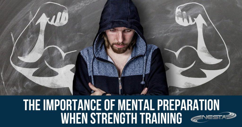 The Importance of Mental Preparation when Strength Training