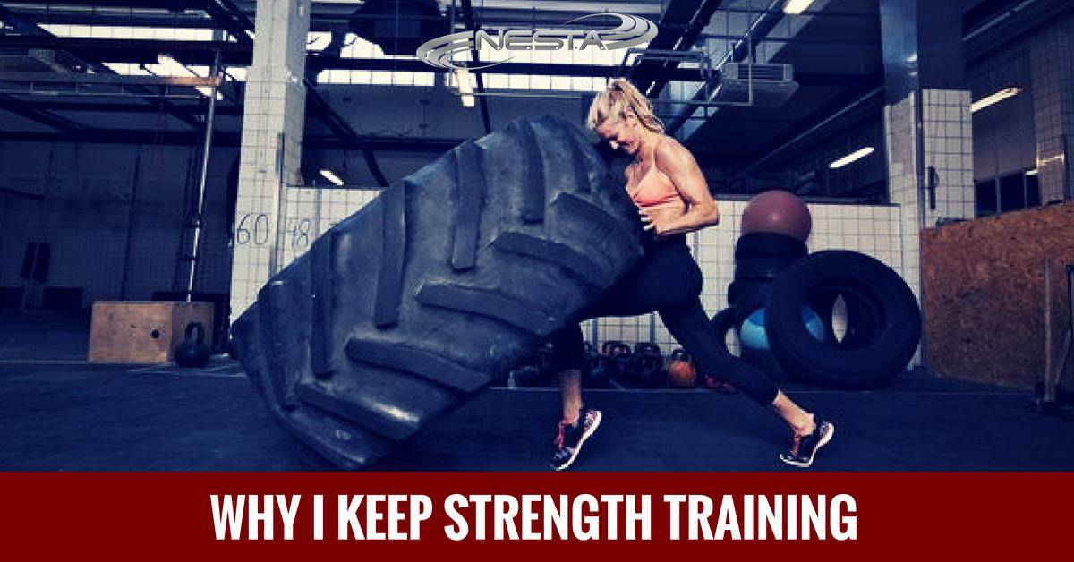 Why I Keep Strength Training