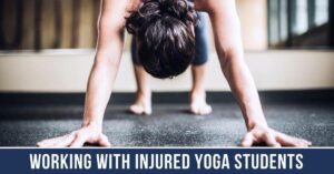 Working with Injured Yoga Students