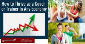 how to make money as a coach trainer in a bad slow economy or recession