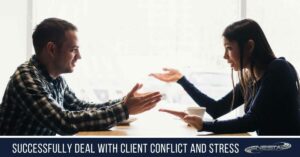 How to Successfully Deal with Client Conflict and Stress