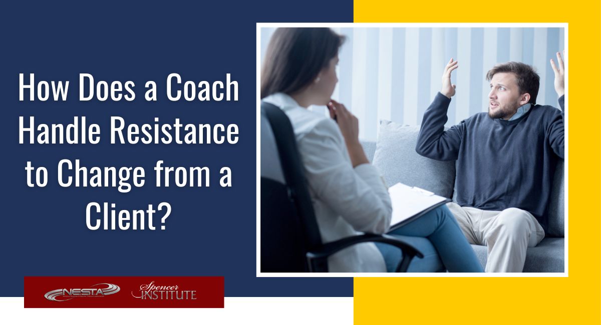 how does a coach overcome a clients unwillingness to change